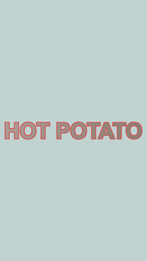 Hot Potato