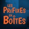 Les préfixes en boîtes