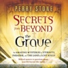 Secrets From Beyond the Grave (by Perry Stone)