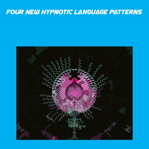 Four New Hypnotic Language Patterns by autumn chung