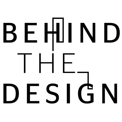 Behind the Design - Uncovering people, spaces and inspiration