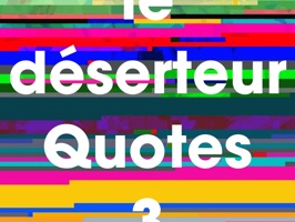 Exchange about "le déserteur" writer's literature quotes with your friends with IMessage
