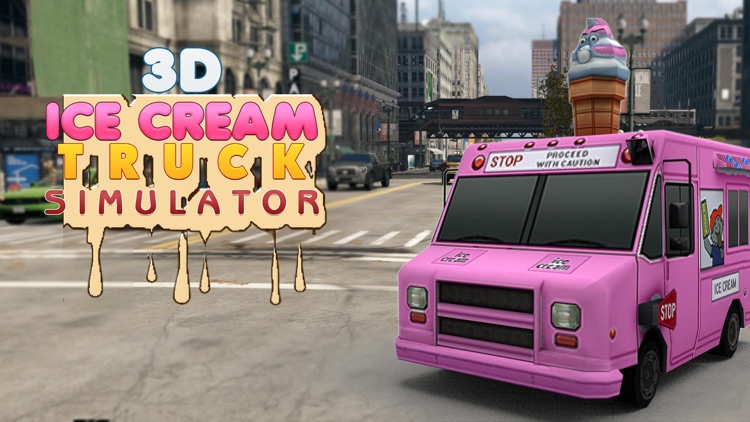 Ice Cream Truck Simulator 3D - fun filled crazy icecream truck simulation and parking game for drivers