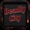 Deadly City