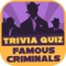 Famous Criminals Quiz Free Fun Game with Answer.s