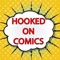 Attention all comic book fans, Hooked On Comics is now mobile and available for download right on your smartphone or device