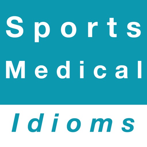 Medical & Sports idioms