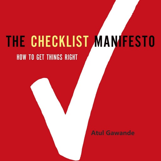 Quick Wisdom from The Checklist Manifesto