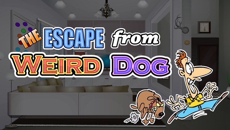 Escape From The Weird Dog