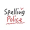 Spelling Police