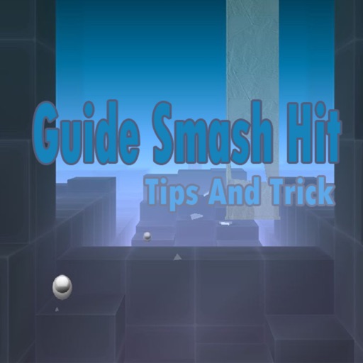 Guide for Smash Hit - Smash Hit Tips and Trick