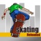 Skating adventure relaunched gives you two different skating environment and also the option to choose the players