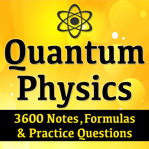 Quantum Physics 3600 Flashcards & Exam Study Notes icon
