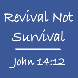 Revival Not Survival