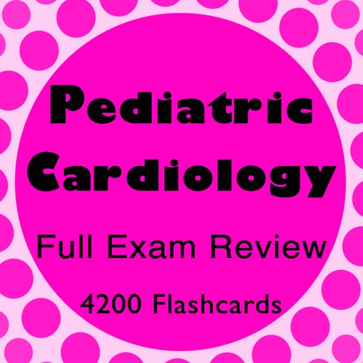 Pediatric Cardiology Review 4200 Flashcards & Quiz