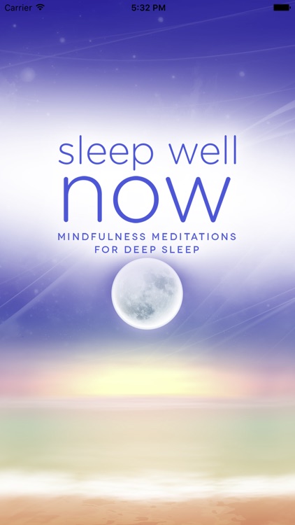 Sleep Well NOW: Mindfulness Meditations for Sleep