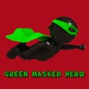 Green Masked Hero