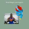 Brutal weight loss program