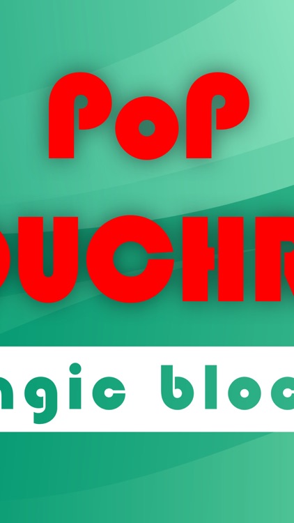 Pop Touchris: magic block