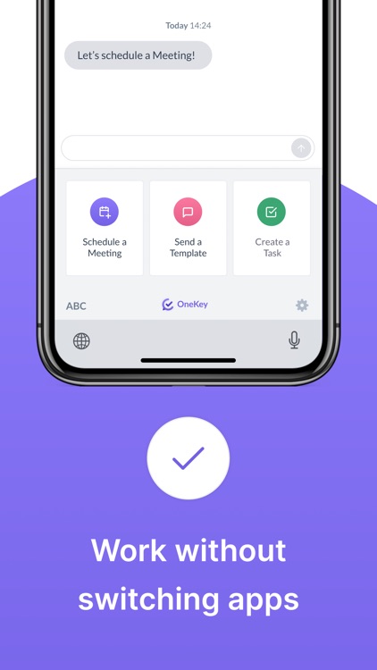 OneKey: Work Faster on Mobile