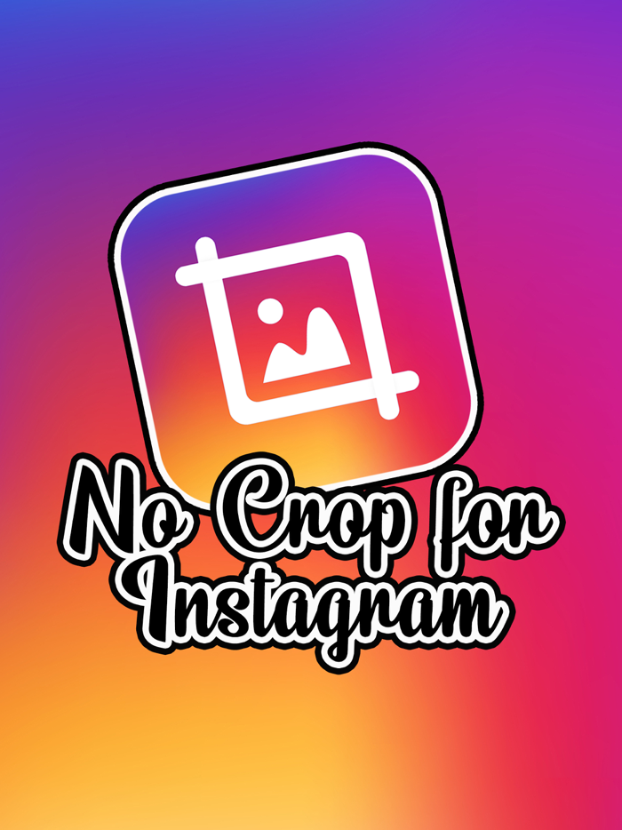 Square No Crop for Instagram