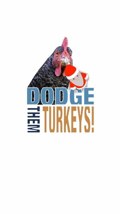 Dodge Them Turkeys! (Santa)