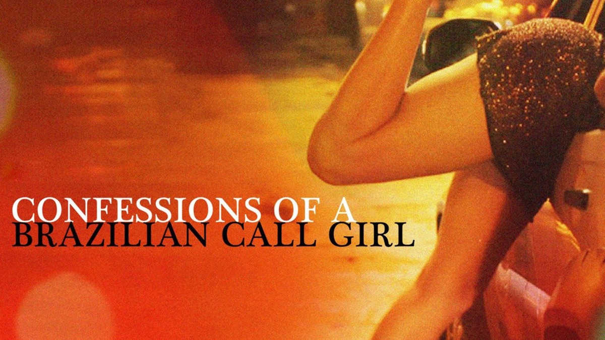 Confessions Of A Brazilian Call Girl 2021