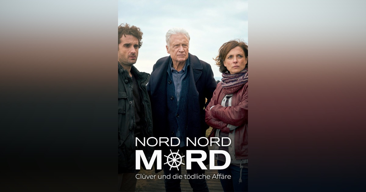 Nord Nord Mord Clüver Und Die Tödliche Affäre