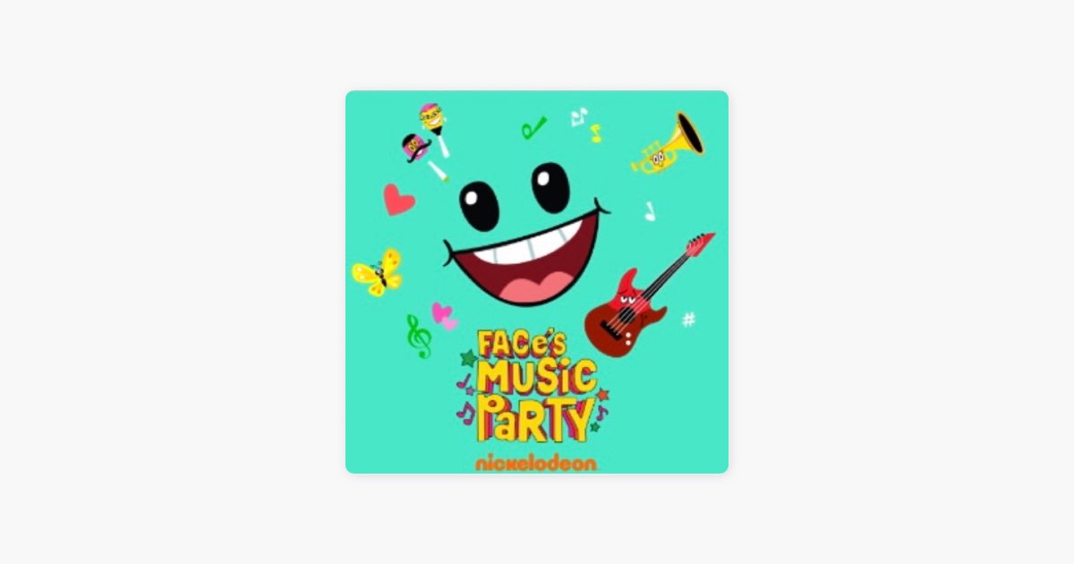 ‎Face’s Music Party! by Nickelodeon on Apple Music