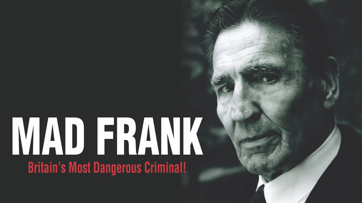 Mad Frank - Britain's Most Dangerous Criminal! - Apple TV (UK)