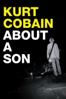 Kurt Cobain: About a Son - A.J. Schnack