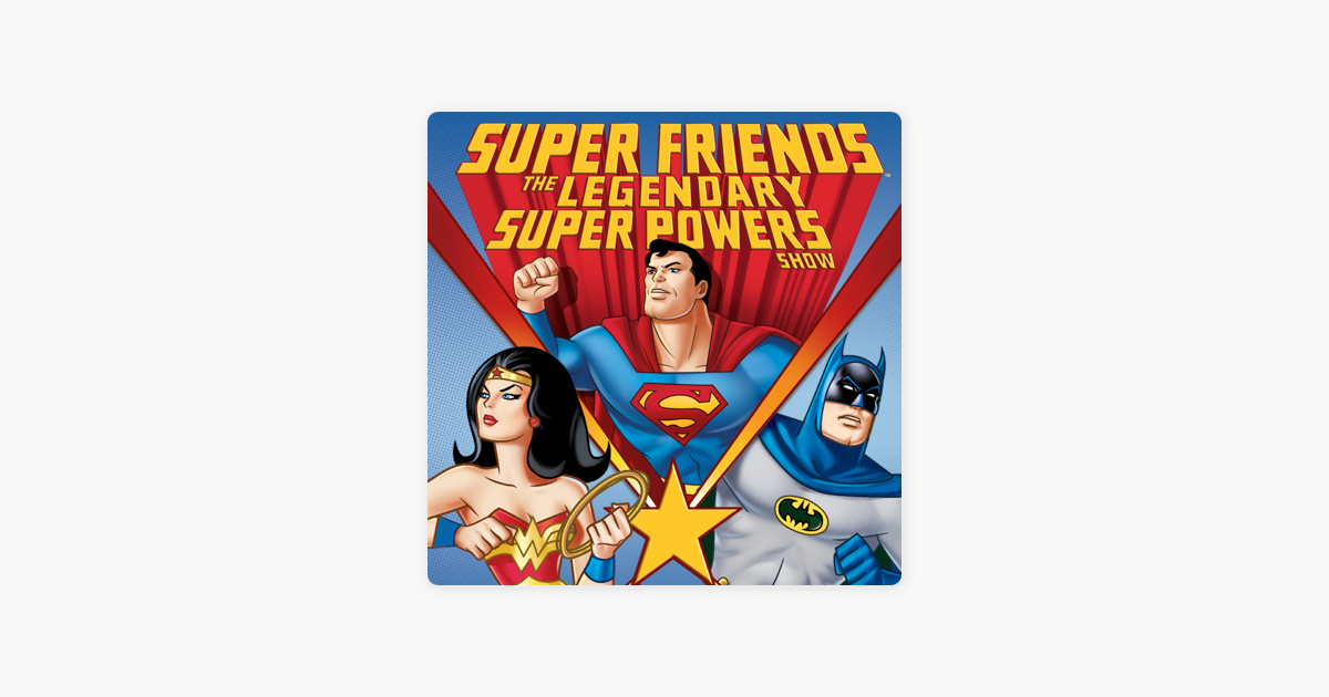 ‎Super Friends: The Legendary Super Powers Show (1984-1985) on iTunes