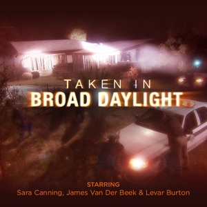 Taken In Broad Daylight - Episode 1