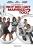 Tyler Perry's Why Did I Get Married Too? - Tyler Perry