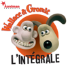 L'intégrale - Wallace & Gromit