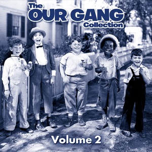 The Our Gang Collection, Vol. 2 - Episode 1