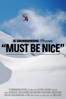 Must Be Nice: DC Snowboarding - Anthony Vitale & Justin Smith