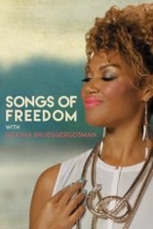 Songs of Freedom: With Measha Brueggergosman (version originale)