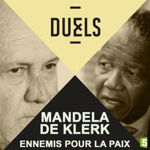 Duels : Mandela - De Klerk, ennemis pour la paix - Episode 1