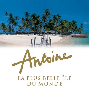Antoine, la plus belle île du monde - Episode 1