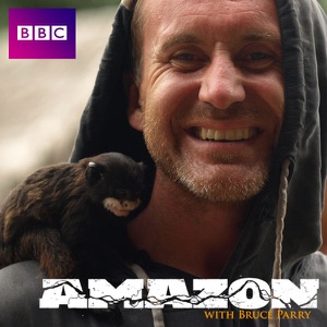 Amazon With Bruce Parry, Series 1 - Episode 1