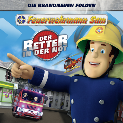 Feuerwehrmann Sam - Der Retter in der Not - Feuerwehrmann Sam Feuerwehrmann Sam - Der Retter in der Not - Feuerwehrmann Sam