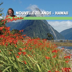 Antoine, Le Grand Pacific, Nouvelle Zélande & Hawaii - Episode 1