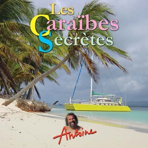 Antoine, Les Caraïbes secrètes - Episode 1