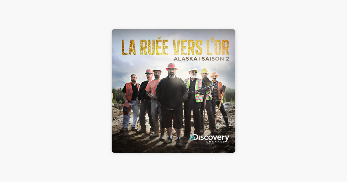 TÉLÉCHARGER ALASKA LA RUÉE VERS LOR SAISON 2 SAISON 2 RUÉE TÉLÉCHARGER ALASKA LA VERS LOR