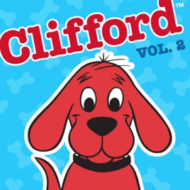 ‎Clifford the Big Red Dog, Vol. 2 on iTunes