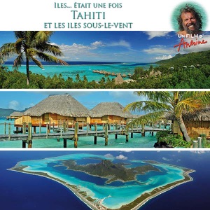 Antoine, Tahiti et les îles sous le vent - Episode 1