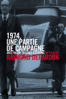 1974, une partie de campagne - Raymond Depardon