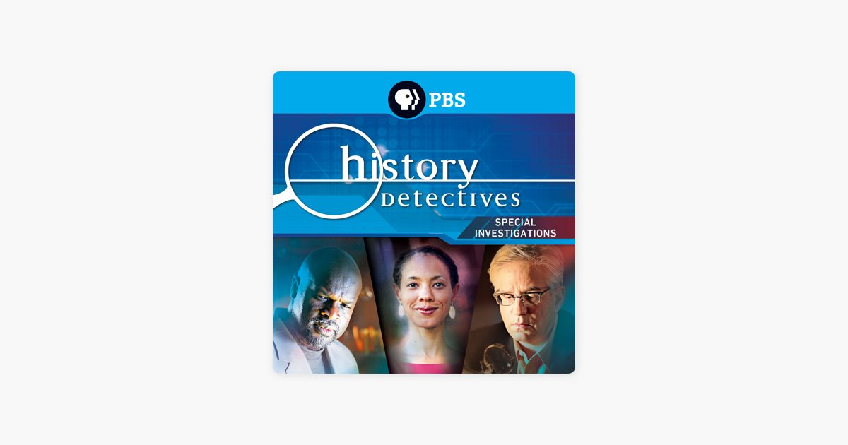 ‎History Detectives, Special Investigations on iTunes