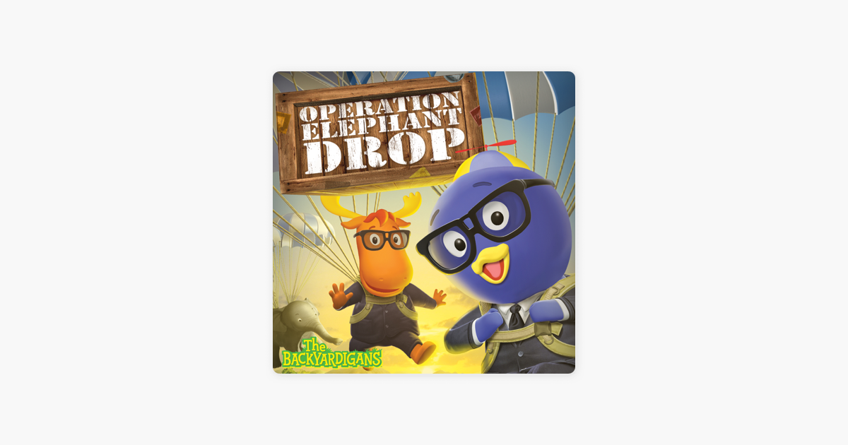 ‎the Backyardigans Operation Elephant Drop On Itunes 